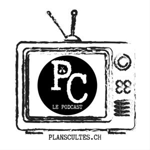 PLANS CULTES, le podcast !