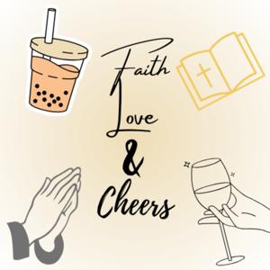 Faith, Love, and Cheers