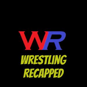 Wrestling Recapped