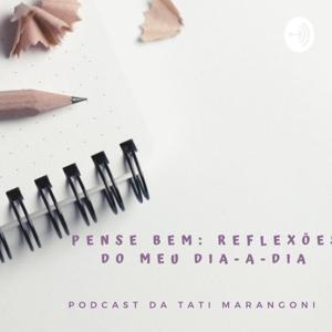 Pense Bem: Reflexões do meu dia-a-dia