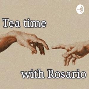 Tea Time With Rosario