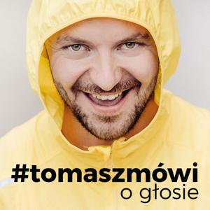 Tomaszmówi o głosie!