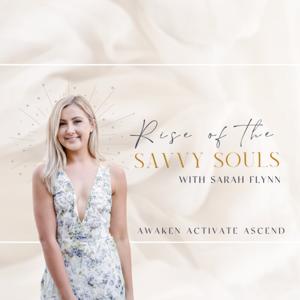 Rise of the Savvy Souls with Sarah Flynn