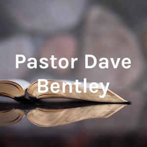 Pastor Dave Bentley