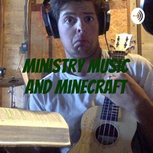 Ministry Music and Minecraft