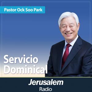 Jerusalem Radio - Pastor Ock Soo Park - Servicio Dominical en la Iglesia Central Buenas Nuevas de GangNam en Corea del Sur. by Jerusalem Radio