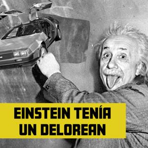 Einstein tenía un Delorean