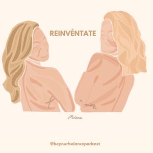 Be your Balance Podcast | Re-invéntate |
