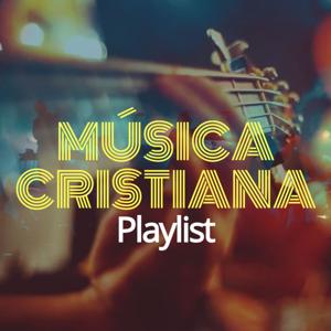 Música Cristiana | Playlist