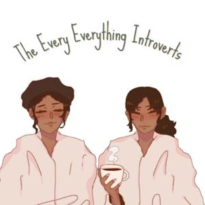 The Every Everything Introverts Podcast