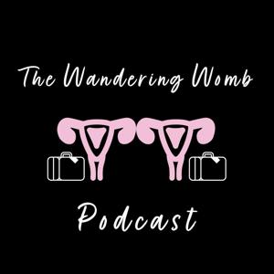 The Wandering Womb Podcast by Jessica Taylor & Jaimi Shrive
