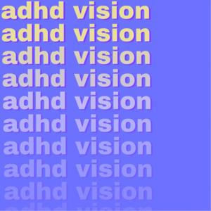 adhd vision