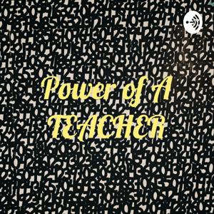 Power of A TEACHER