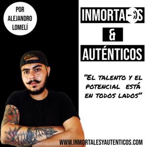 Inmortales & Auténticos