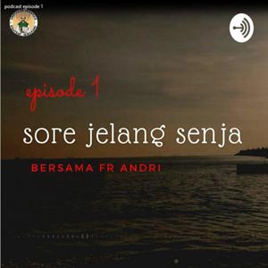 Sore jelang Senja bersama fr Andri Eps.1