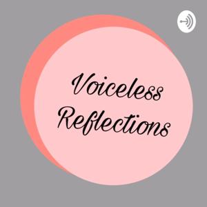 Voiceless Reflections