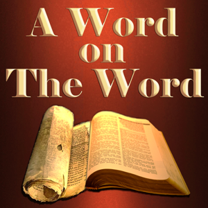 "A Word on The Word" with Les and Tracy King