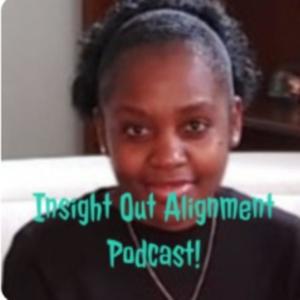 Insight Out Alignment Podcast!