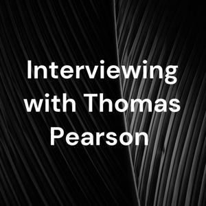 Interviewing with Thomas Pearson