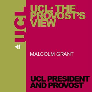 UCL: The Provost’s View - Audio by UCL