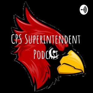 CPS Superintendent Podcast