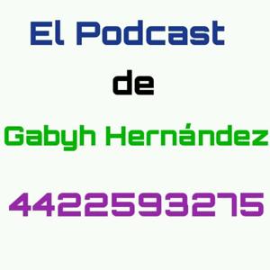 El Podcast De Gabyh Hernández