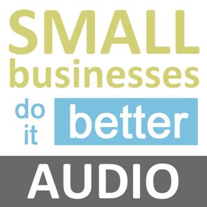 Small Businesses Do it Better (MP3 Version)