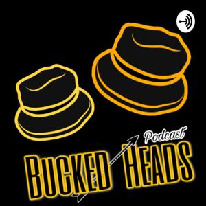 Bucked Heads