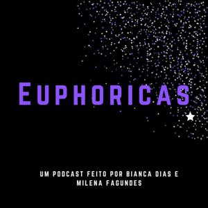 Euphoricas