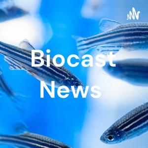 Biocast News