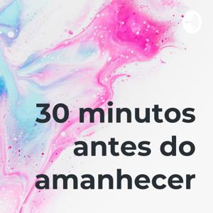 30 minutos antes do amanhecer