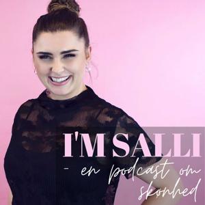 I'm Salli - en podcast om skønhed