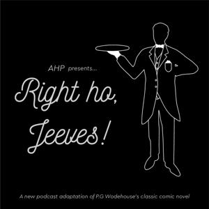 Right Ho, Jeeves! by Ameena Hamid Productions Ltd