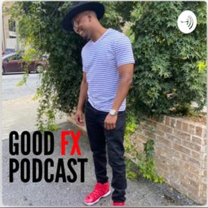 Good FX Podcast