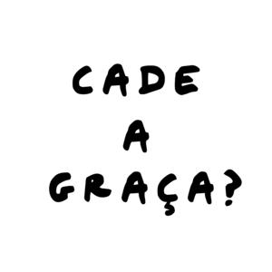 Cadê a Graça?