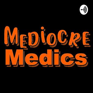 Mediocre Medics