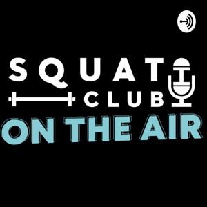 Squat Club on the air