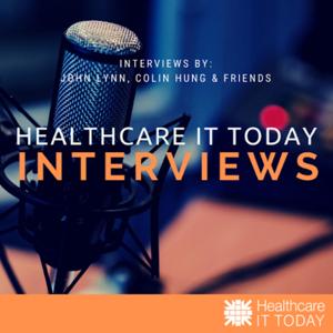 Healthcare IT Today Interviews by John Lynn