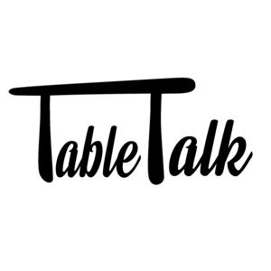 Table Talk