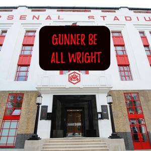 Gunner be all Wright