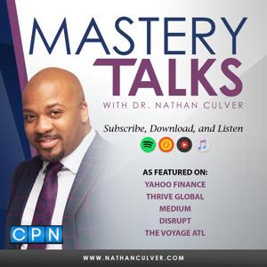 Mastery Talks with Dr. Nathan Culver