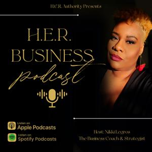 H.E.R. Business Podcast