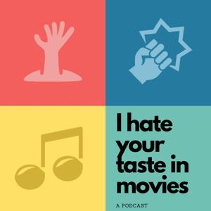 I Hate Your Taste in Movies