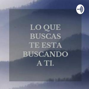 Lo Que Estas Buscando, Te Esta Buscando A Ti.