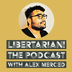 Libertarian! The Podcast