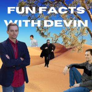 Fun Facts With Devin