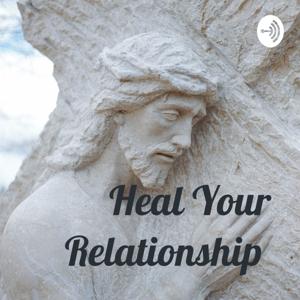 Heal Your Relationship