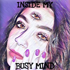 Inside My Busy Mind