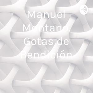 Manuel Montano. Gotas de Bendición