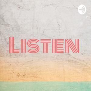 Listen
